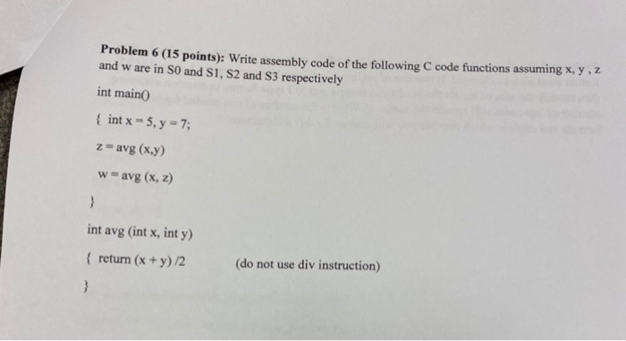 Solved Problem 6 (15 points): Write assembly code of the | Chegg.com