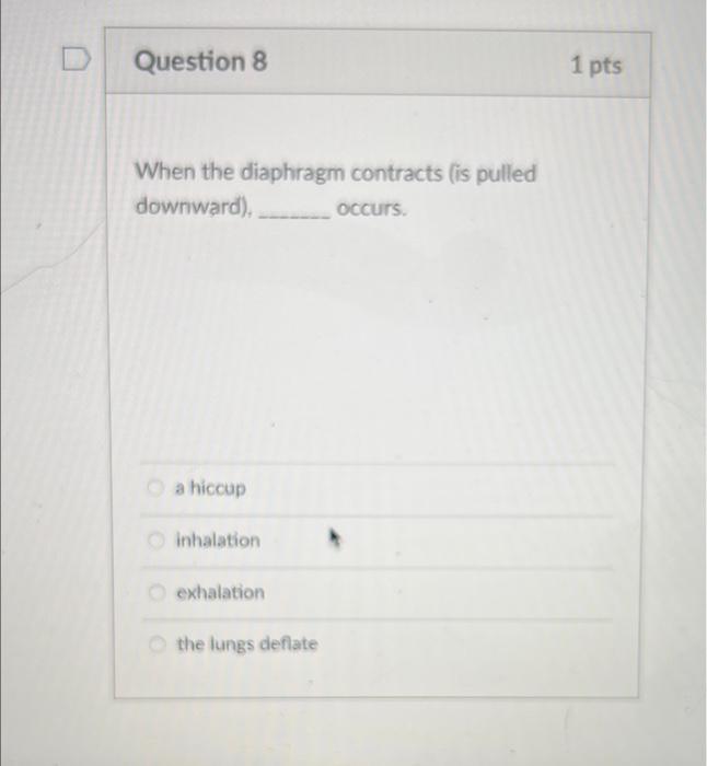 Solved When the diaphragm contracts (is pulled downward).