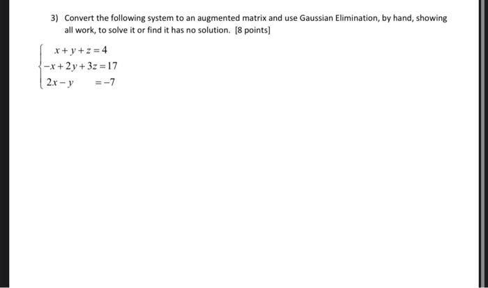 Solved 3) Convert the following system to an augmented | Chegg.com