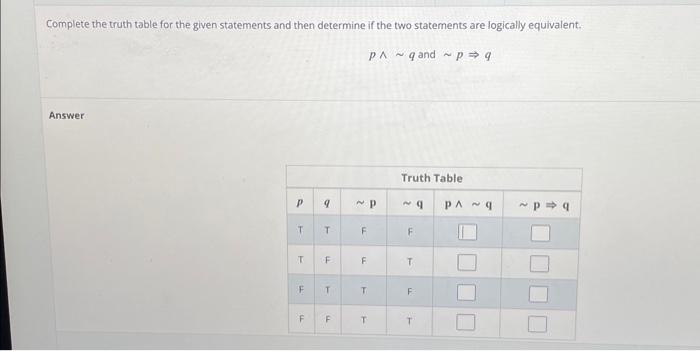 Solved Complete the truth table for the given statements and | Chegg.com