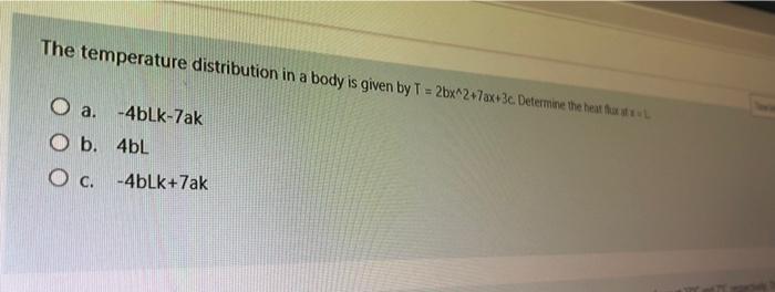 Solved The temperature distribution in a body is given by T | Chegg.com