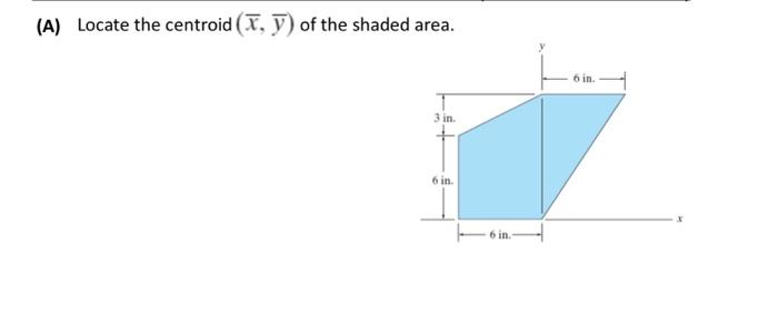 Solved (a) Locate The Centroid (xˉ,yˉ) Of The Shaded 