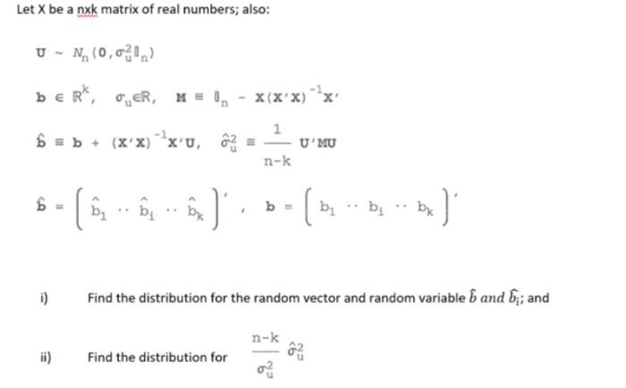 Let X Be A Nxk Matrix Of Real Numbers Also U N Chegg Com