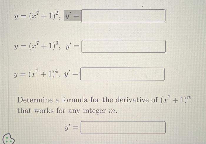 y = (x² + 1)², + 1)², y= y = (x² + 1)³, y = y = (x² + 1)4, y = Determine a formula for the derivative of (x + 1) that work