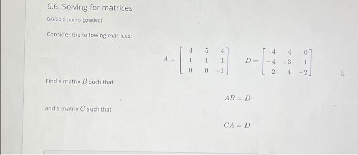 Solved 6.6. Solving For Matrices 0.0/20.0 Points (graded) | Chegg.com