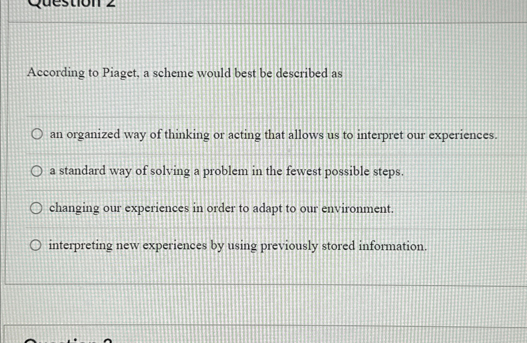 Solved According to Piaget a scheme would best be described