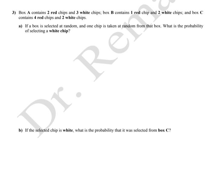 [Solved] fast! 3) Box A contains 2 red chips and 3 white ch