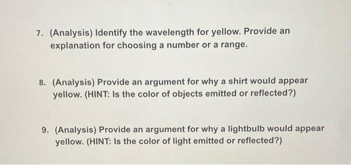 Solved 7. (Analysis) Identify the wavelength for yellow. | Chegg.com