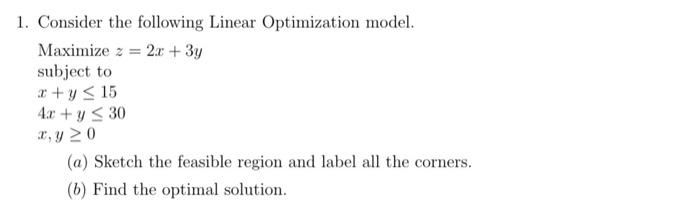 Solved 1. Consider the following Linear Optimization model. | Chegg.com