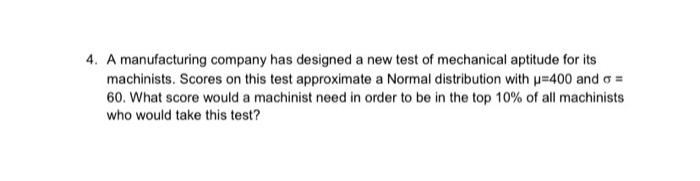 Solved 4. A manufacturing company has designed a new test of | Chegg.com