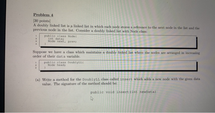 Solved Problem 4 (30 points) A doubly linked list is a | Chegg.com