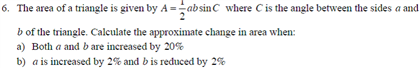 Solved The area of a triangle is given by A = 1/2absinC | Chegg.com