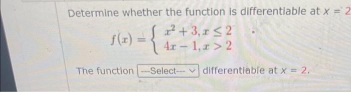 Solved Determine whether the function is differentiable at | Chegg.com