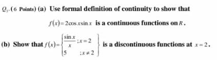 Solved Q (6 Points) (a) Use formal definition of continuity | Chegg.com