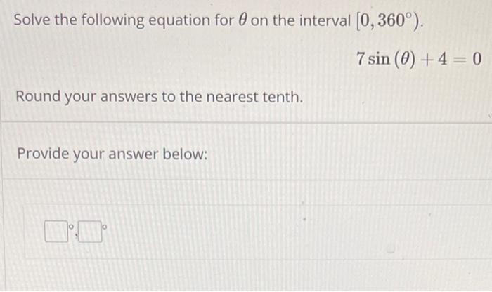 Solved Solve the following equation for 0 on the interval | Chegg.com
