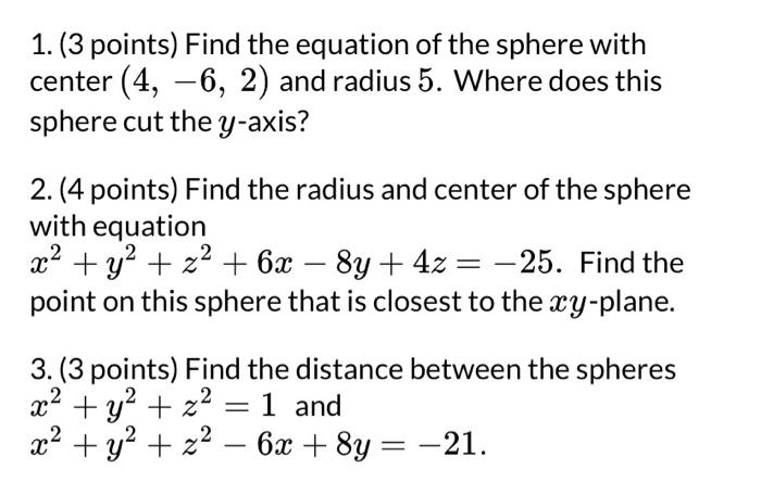 Solved 1. (3 points) Find the equation of the sphere with | Chegg.com