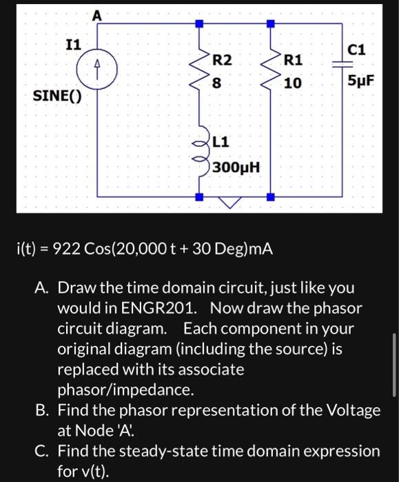 Solved i(t)=922Cos(20,000t+30Deg)mA A. Draw the time domain | Chegg.com