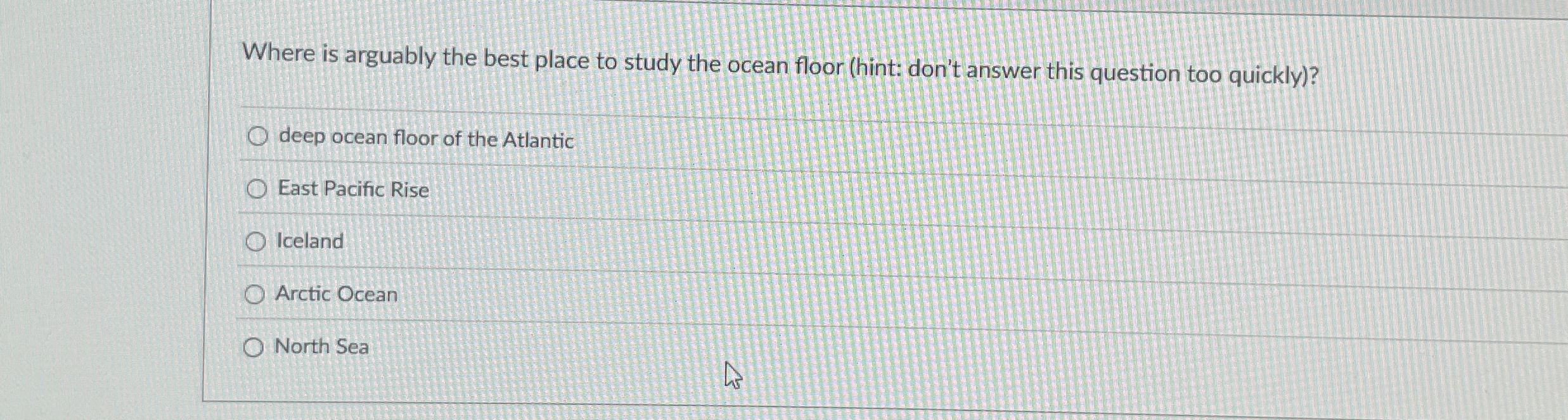 Solved Where is arguably the best place to study the ocean | Chegg.com