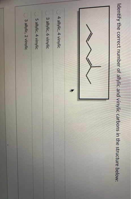 Solved Identify the correct number of allylic and vinylic | Chegg.com
