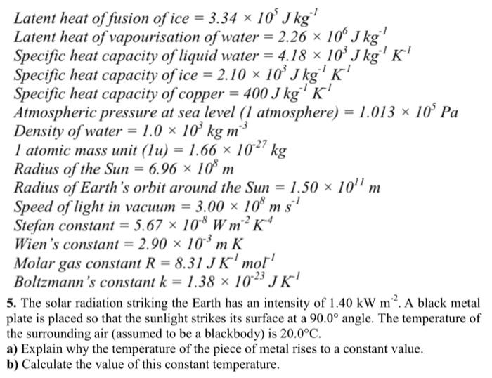 Solved Latent heat of fusion of ice = 3.34 x 10 J kg' Latent