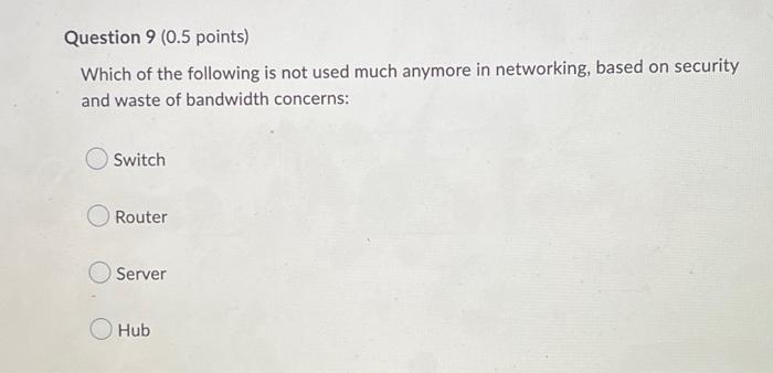 Solved Question 9 (0.5 Points) Which Of The Following Is Not | Chegg.com