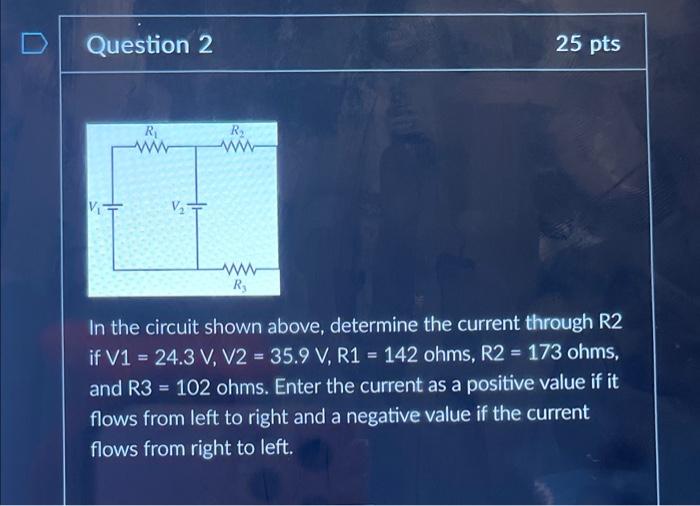 Solved In the circuit shown above, determine the current | Chegg.com