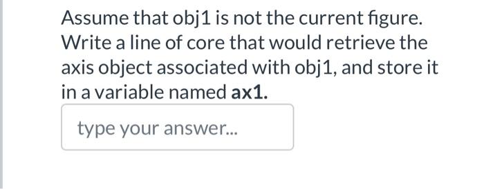 Solved Suppose you have two object handles in your work | Chegg.com