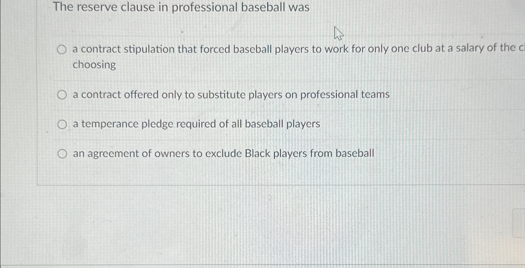 Solved The reserve clause in professional baseball wasa