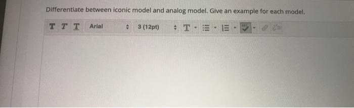 Solved Differentiate between iconic model and analog model. | Chegg.com
