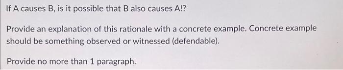 Solved If A Causes B, Is It Possible That B Also Causes A!? | Chegg.com