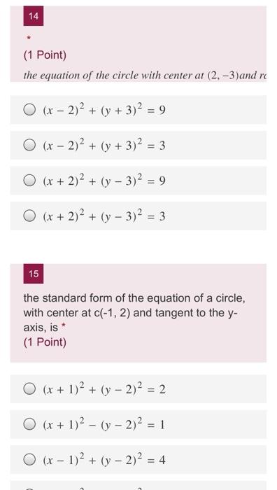 Solved 14 1 Point The Equation Of The Circle With Center Chegg Com