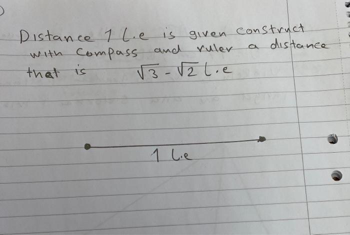 Solved distance Distance 1 Le is given construct with | Chegg.com