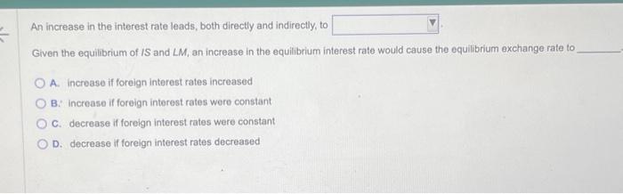 Solved An increase in the interest rate leads, both directly | Chegg.com