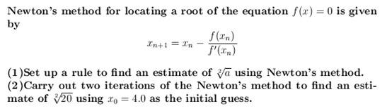 Solved Newton's method for locating a root of the equation | Chegg.com