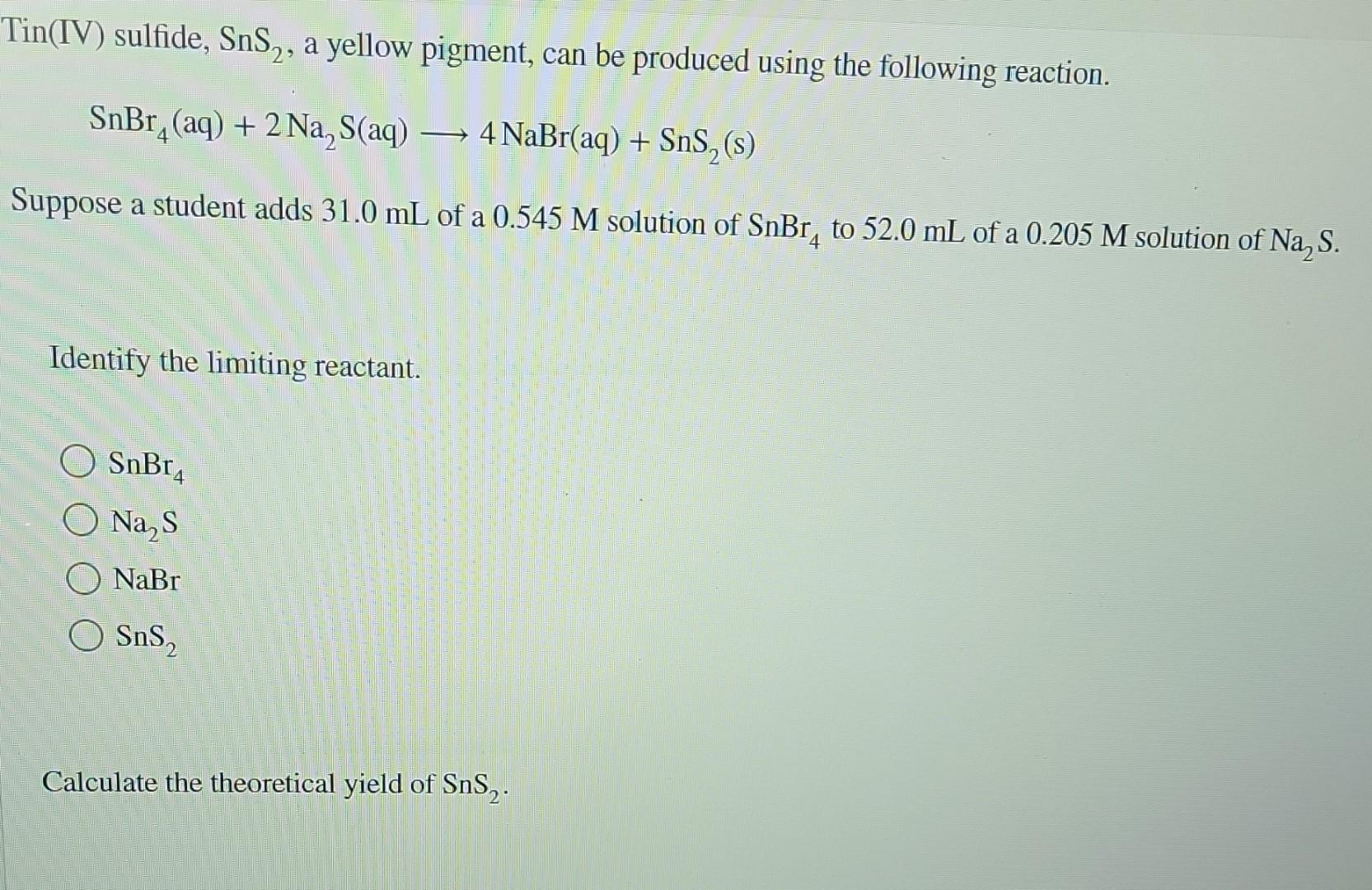 Solved Tin(IV) sulfide, SnS2, a yellow pigment, can be