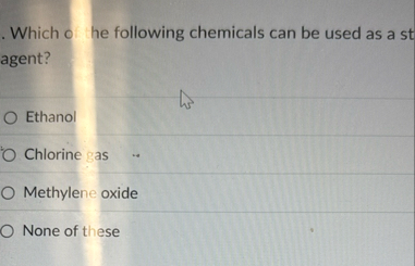 Solved Which o the following chemicals can be used as a st | Chegg.com