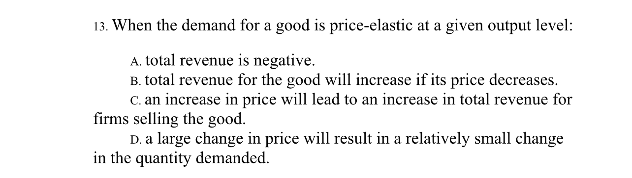 Solved When the demand for a good is price-elastic at a | Chegg.com