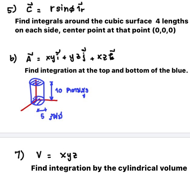 Solved 5) Č= rsindir Find integrals around the cubic surface | Chegg.com