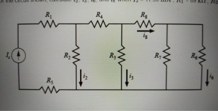 Solved For The Circuit Shown, Calculate I2, I3, I6, And I8 | Chegg.com