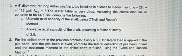 Solved 1. A 6′ diameter, 75′ long drilled shaft is to be | Chegg.com