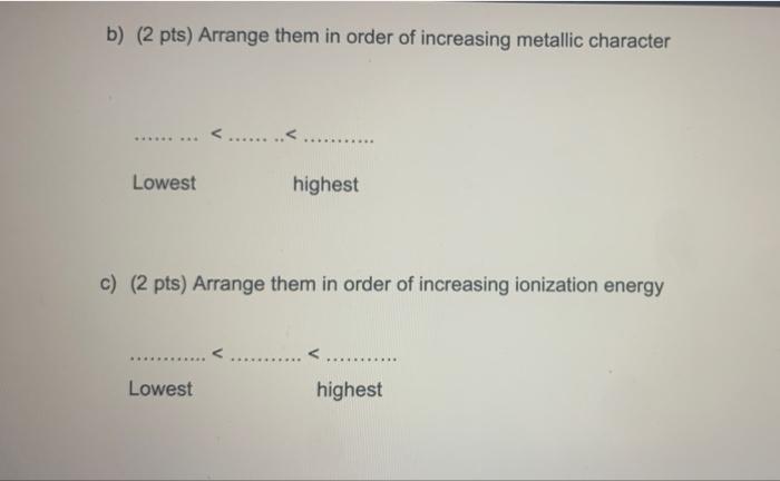 Solved 3) Given The Following Elements: Mg, Al And Ba. A) (2 | Chegg.com