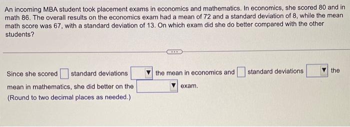 Solved An Incoming MBA Student Took Placement Exams In | Chegg.com