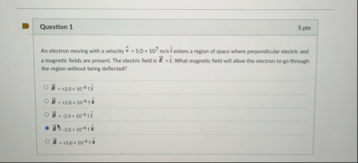 Solved Question 15 ﻿ptsAn electron moving with a velocity | Chegg.com