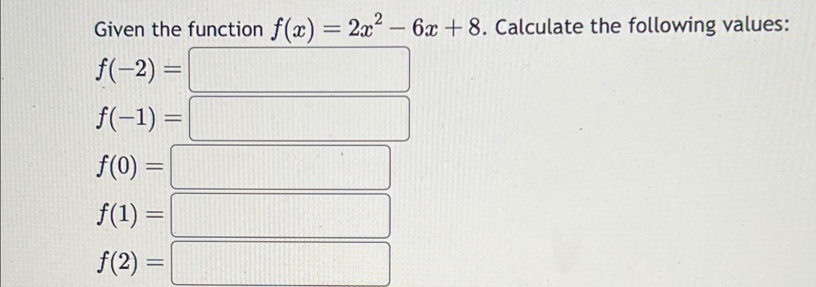 Solved Given The Function F X 2x2 6x 8 ﻿calculate The