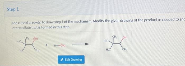 Solved Add curved arrow(s) to draw step 1 of the mechanism. | Chegg.com