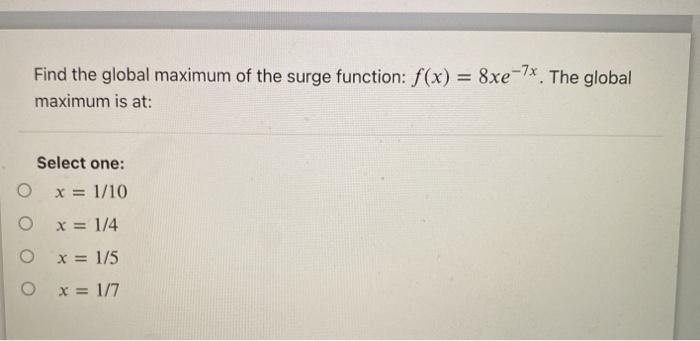 Solved Find the global maximum of the surge function: f(x) = | Chegg.com