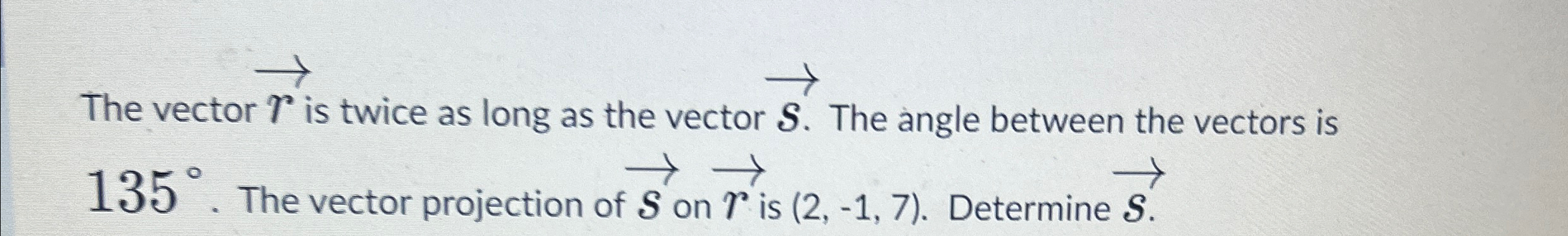 Solved The vector r ﻿is twice as long as the vector S. ﻿The | Chegg.com