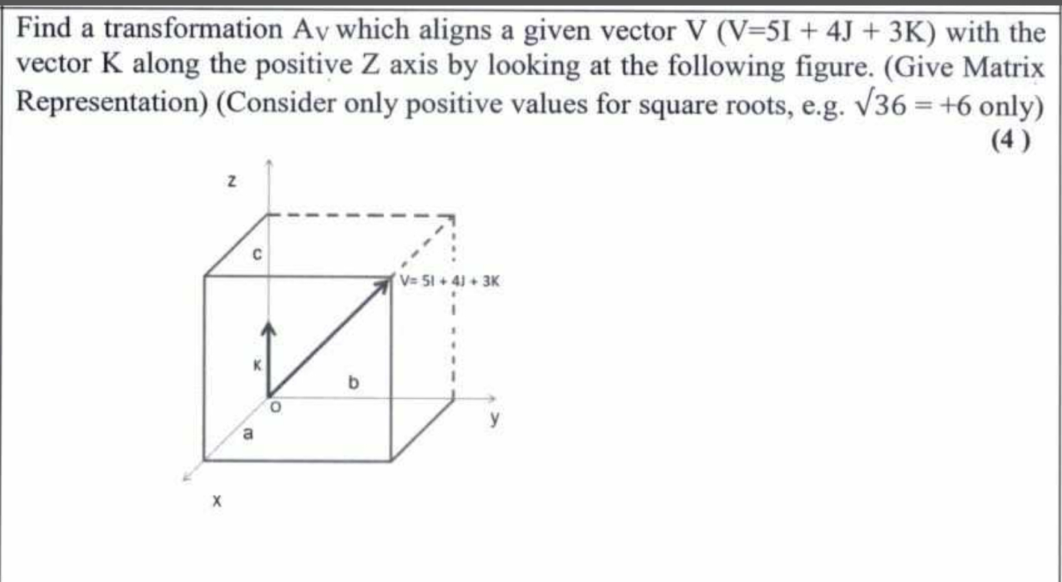 Solved Find a transformation Av which aligns a given vector | Chegg.com