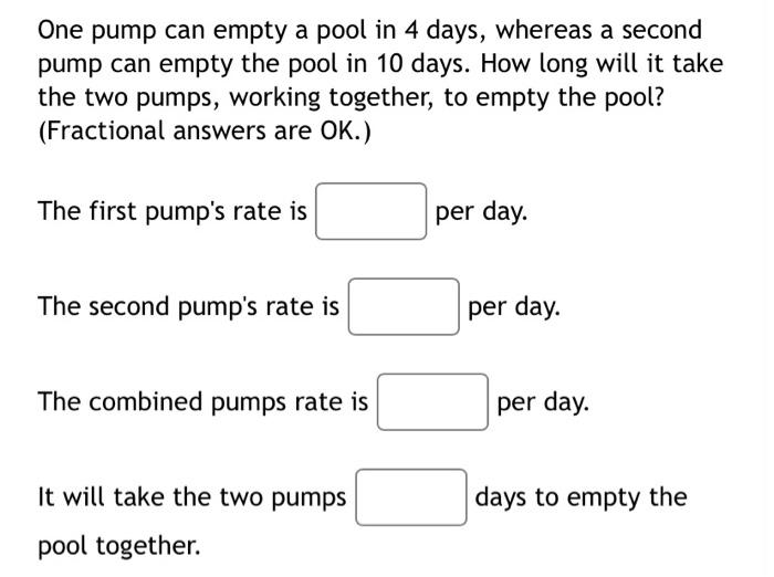 Solved One pump can empty a pool in 4 days, whereas a second | Chegg.com