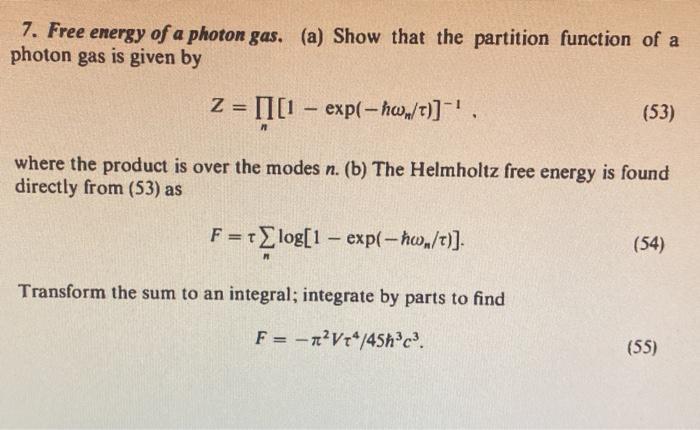 Solved 7. Free energy of a photon gas. (a) Show that the | Chegg.com